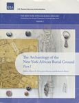 The Archaeology of the New York African Burial Ground (Pt. 1) by Warren R. Perry, Jean Howson, and Barbara A. Bianco