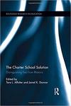 The Charter School Solution: Distinguishing Fact from Rhetoric by Tara L. Affolter and Jamel K. Donnor