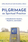 This Is the Way: Faculty on the Camino de Santiago by Benjamin I. Boone and James P. Barber
